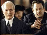 
   TOM HANKS as   
   Michael Sullivan  
      &
   PAUL NEWMAN as   
   Mr. Rooney
   